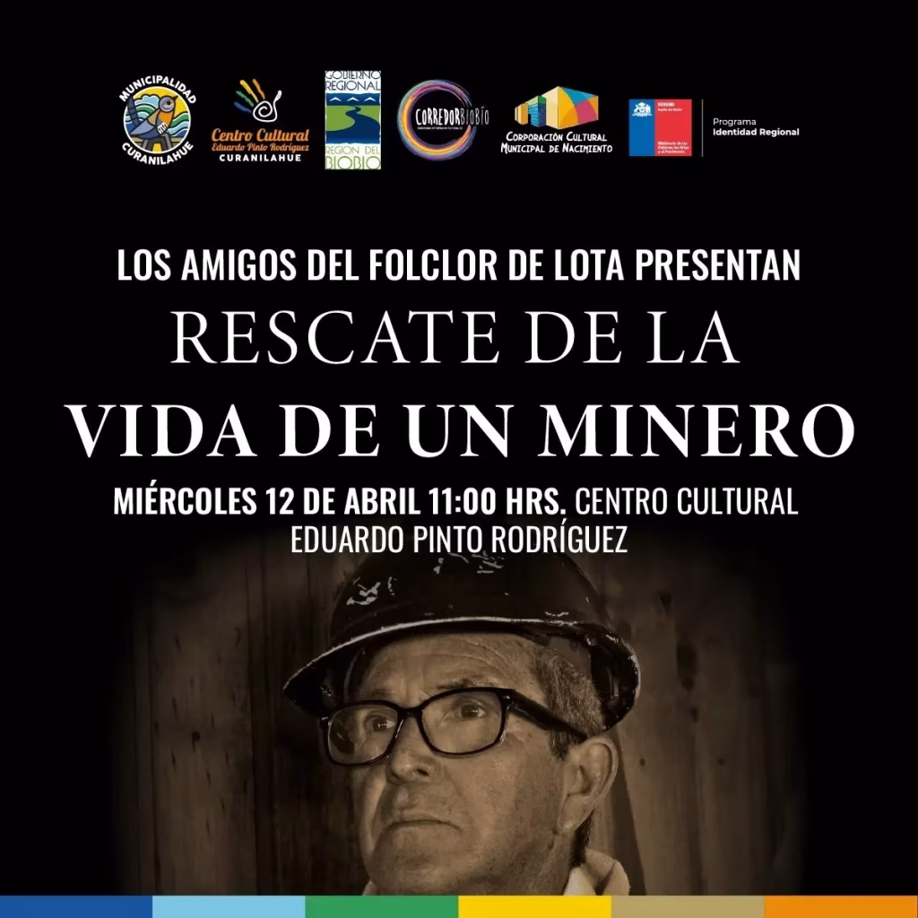 “Rescate de la vida de un minero” de la compañía Los Amigos del Folclore de Lota “Rescate de la vida de un minero” de la compañía Los Amigos del Folclore de Lota